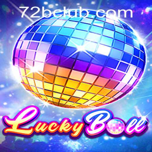 LuckyBall: Dive into the Thrilling World of Chance with 72B