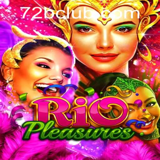 Discovering RioPleasures: Unveiling the Thrills of the 72B Adventure